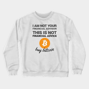 Bitcoin Not Financial Advice (light colors) Crewneck Sweatshirt